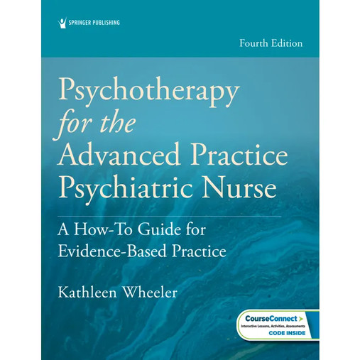 Psychotherapy for the Advanced Practice Psychiatric Nurse : A How-To Guide…