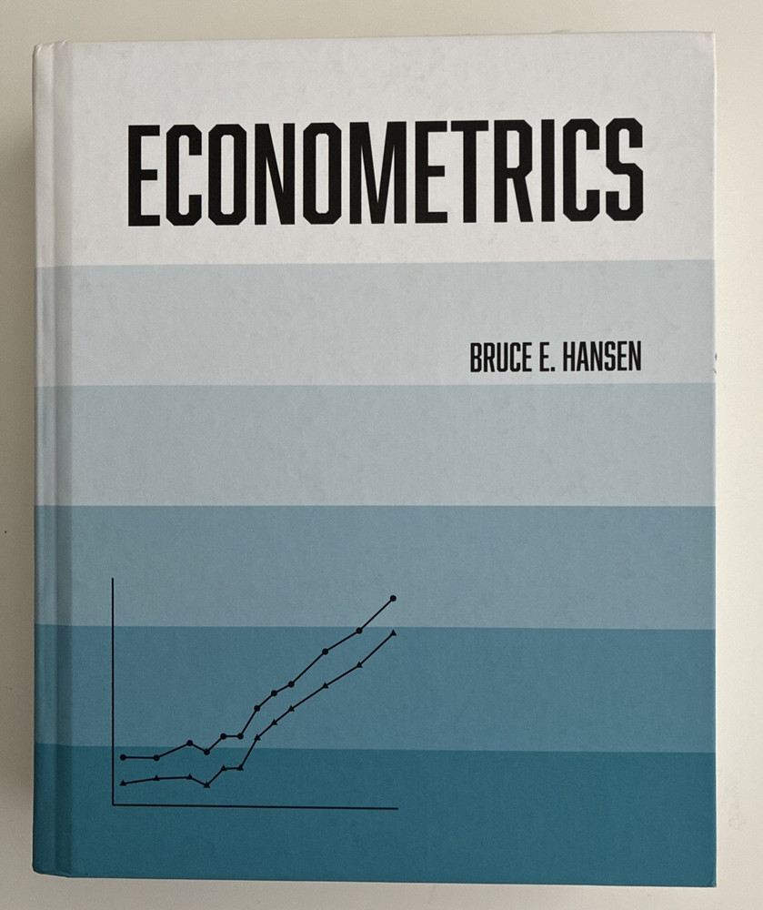 Econometrics Bruce Hansen Princeton University Press Hardcover Graduate Textbook