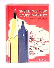 Spelling For Word Mastery Patton and Johnson 1956 Charles E Merrill Book Vintage