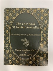 Lost Book of Herbal Remedies – Nicole Apelian, Ph.D. & Claude Davis (2021)