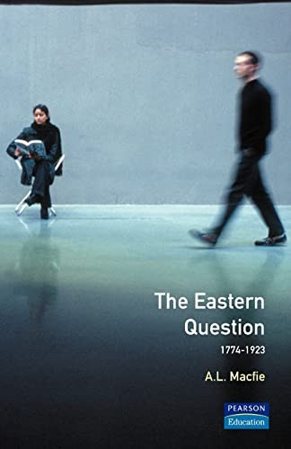Eastern Question 1774-1923, The: Revised Edition (Seminar Studie