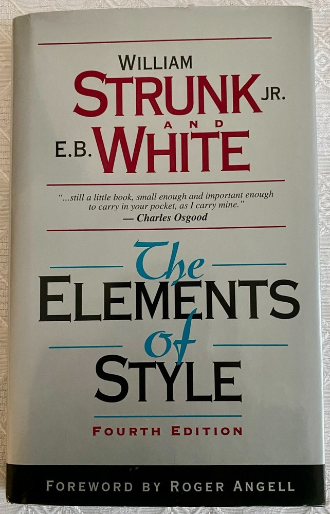 Elements of Style by E. White, William Strunk and William Strunk Jr. (1999,…