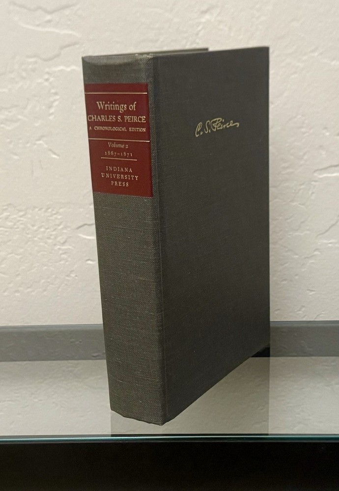 Writings of Charles S. Peirce: A Chronological Edition, Volume 2: 1867-1871 HC
