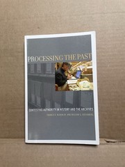 Processing the Past : Contesting Authority in History and the Archives, Paper…