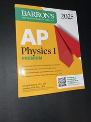 Barron’s Ap Prep Ser.: AP Physics 1 Premium, 2025: Prep Book with 4 Practice…