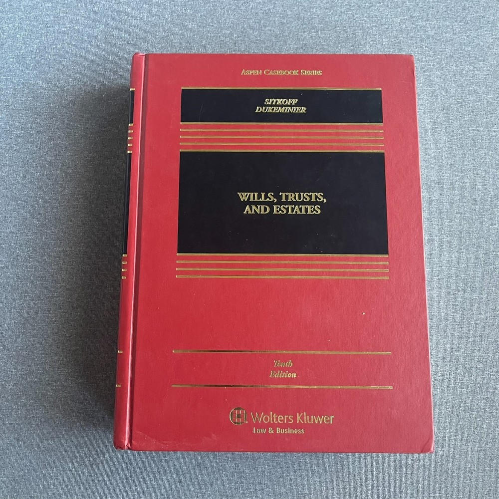 Aspen Casebook Ser.: Wills, Trusts, and Estates by Sitkoff and Dukeminier (2017)