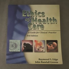 Delmar Cengage Learning Ethics of Health Care 3rd Ed by Edge & Groves