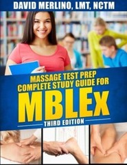 Massage Test Prep – Complete Study Guide for MBLEx, Third Edition by David…
