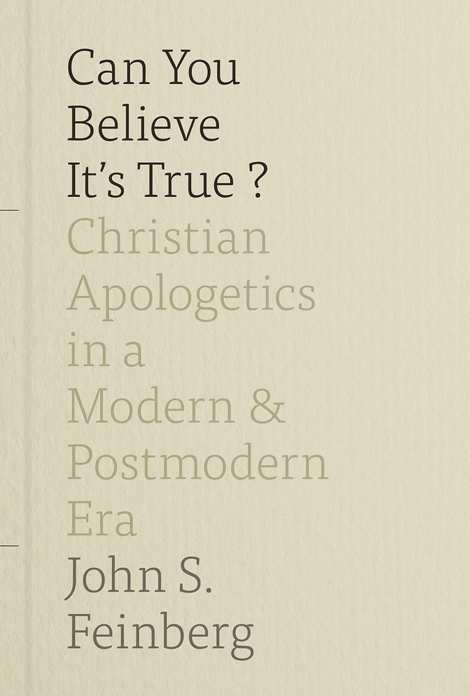 Can You Believe It’s True?: Christian Apologetics in a Modern and Postmodern…