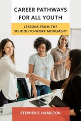 Career Pathways for All Youth: Lessons from the School-to-Work Movement (Wor…