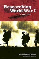 Researching World War I: A Handbook by Robin Higham: New