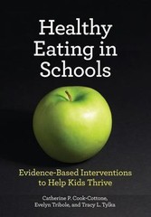 Healthy Eating in Schools: Evidence-Based I- hardcover, Cook-Cottone, 1433813009