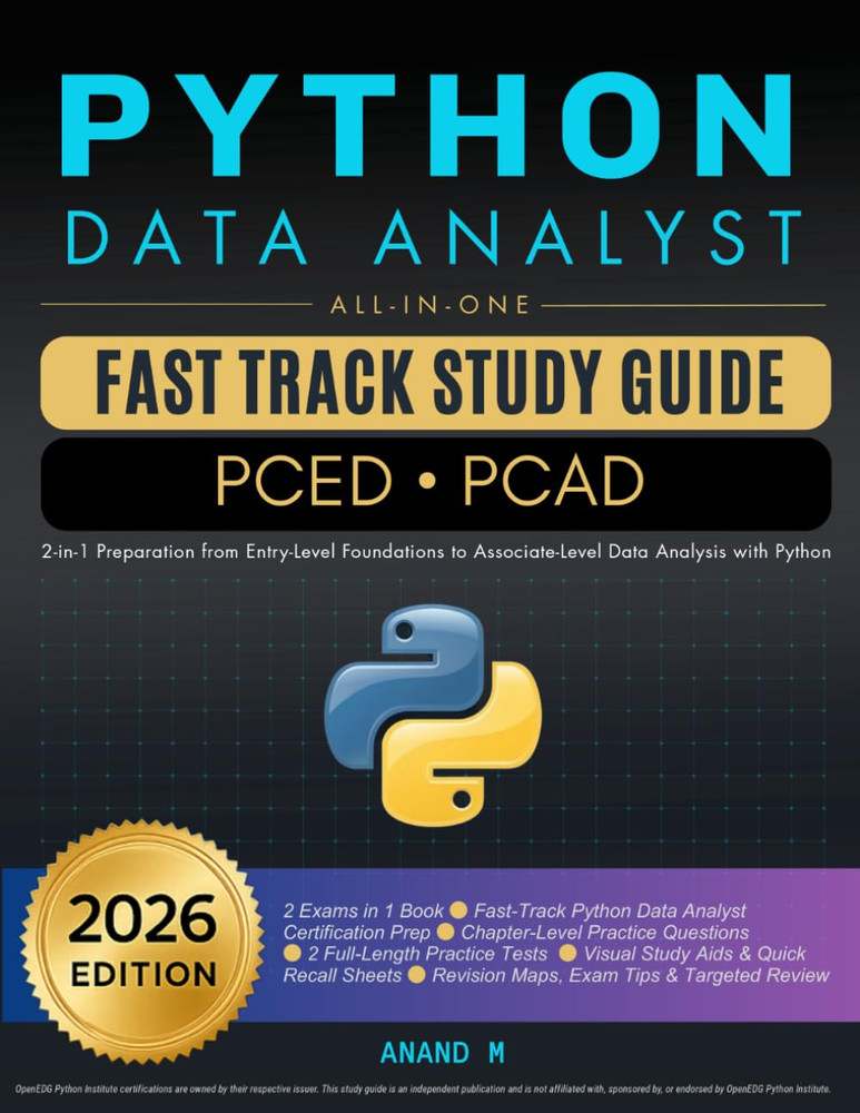 Python Data Analyst All-In-One Fast Track Study Guide – PCED • PCAD: 2-in-1 Prep