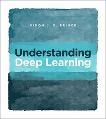 Understanding Deep Learning, Prince, Simon J.D., Excellent Book