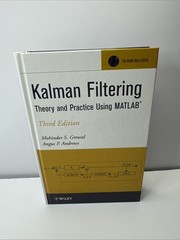 Kalman Filtering: Theory and Practice Using MATLAB Mohinder S. Grewal, Angus P.