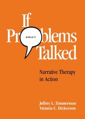 If Problems Talked: Narrative Therapy in Action (The Guilford Family Therapy…