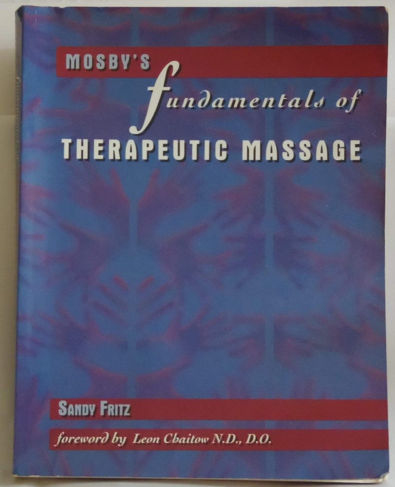 Mosby’s Fundamentals of Therapeutic Massage