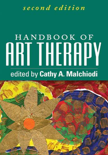 Handbook of Art Therapy by Lpcc Malchiodi, Cathy A, PhD: Used