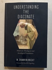 McKnight, Understanding the Diaconate: Historical, Theological…