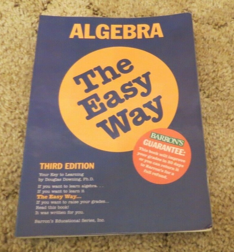 Barron’s Easy Way Ser.: Algebra the Easy Way by Douglas D. Downing (1996,…