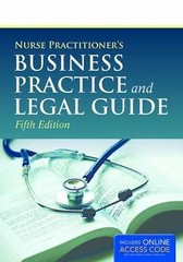 Nurse Practitioner’s Business Practice and Legal Guide by Carolyn Buppert (2014,