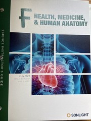 Sonlight Science F Health, Medicine, & Human Anatomy Instructor’s Guide