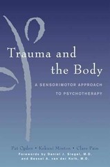 Trauma and the Body: A – Hardcover, by Pat Ogden; Kekuni – Acceptable j