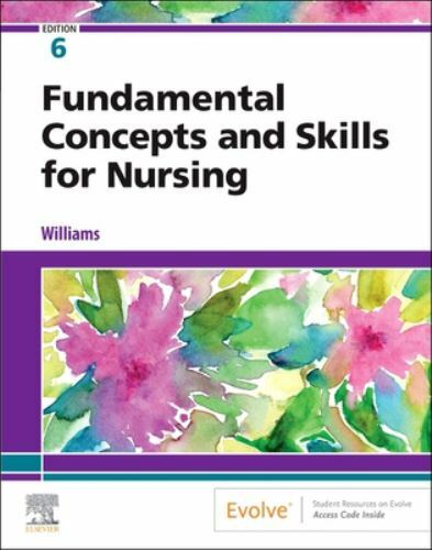 Fundamental Concepts and Skills for Nursing by Patricia A. Williams (2021, Trade