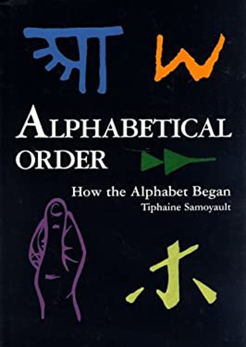 Alphabetical Order : How the Alphabet Began Hardcover Tiphaine Sa