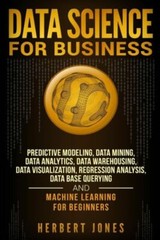 Data Science For Business: Predictive Modeling, Data Mining, Data Analytics…