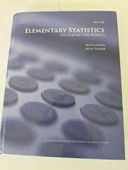 Elementary Statistics : Picturing the World Ron Larson Besty Faber 2nd Custom Ed