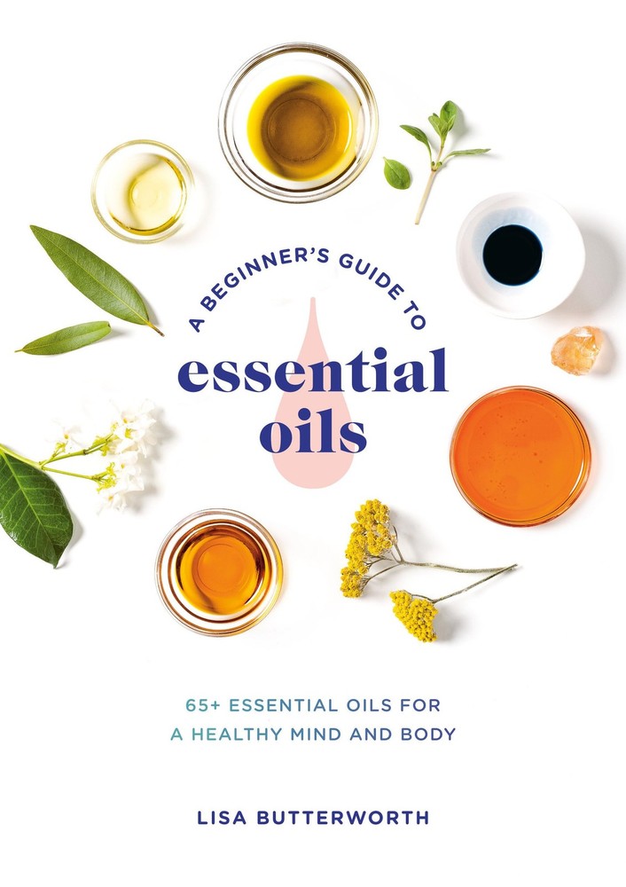 A Beginner’s Guide to Essential Oils: 65+ Essential Oils for a Healthy Mind …