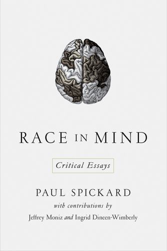 Race in Mind : Critical Essays, Paperback by Spickard, Paul; Moniz, Jeffrey (…
