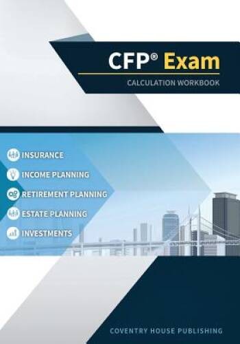 CFP Exam Calculation Workbook: 400+ Calculations to Prepare for the CFP E – GOOD