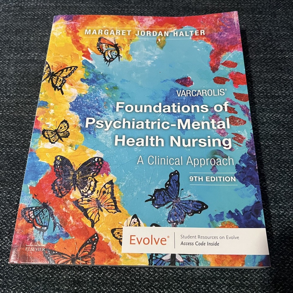 Varcarolis’ Foundations of Psychiatric-Mental Health Nursing A Clinical 9th Ed.