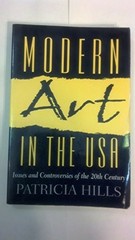 Modern Art in the USA:Issues and Co…, Hills, Patricia