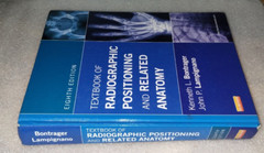 Textbook of Radiographic Positioning and Related Anatomy by John Lampignano..8th