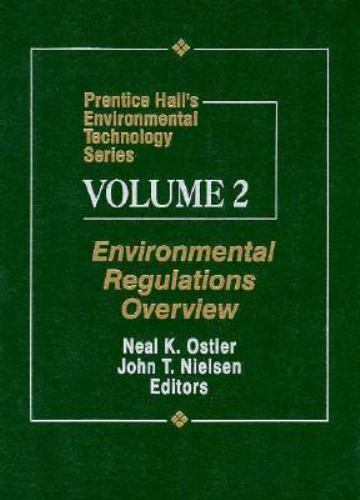 Environmental Regulations Overview by John T. Nielson; Neal K. Ostler