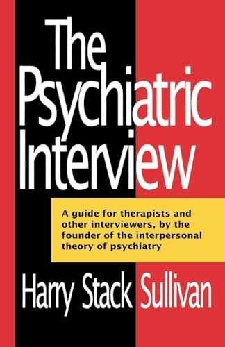 The Psychiatric Interview – Paperback, by Sullivan Harry Stack – Very Good x