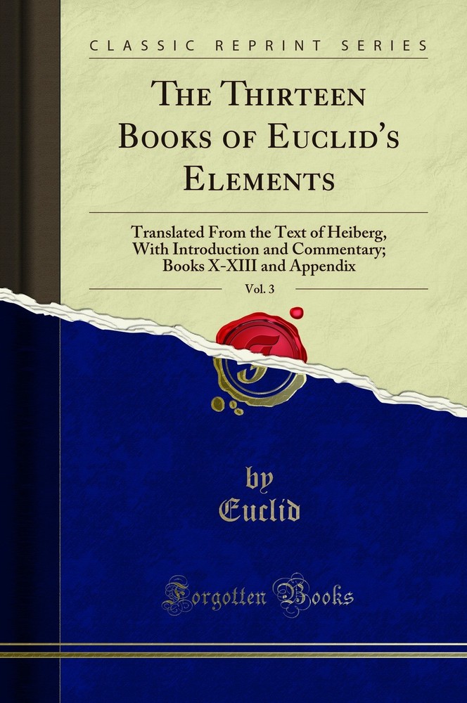 The Thirteen Books of Euclid’s Elements, Vol. 3 (Classic Reprint)