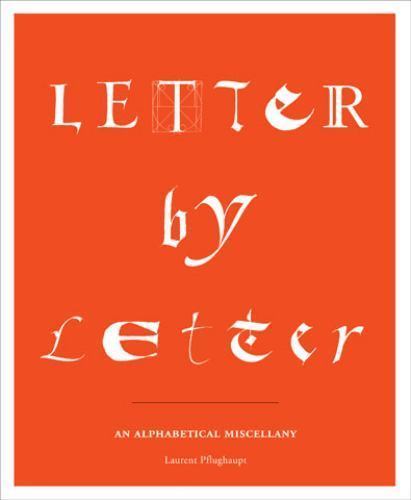 Letter by Letter: An Alphabetical – 9781568987378, Laurent Pflughaupt, paperback