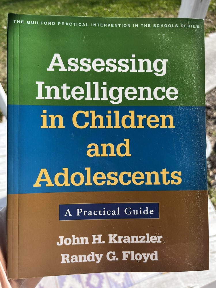 The Guilford Practical Intervention in the Schools Ser.: Assessing Intelligence