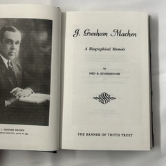 J. Gresham Machen : A Biographical Memoir by Ned B. Stonehouse HC/DJ Ex-Library