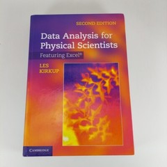 Data Analysis for Physical Scientists Featuring Excel 2nd Ed Les Kirkup 2012 HC