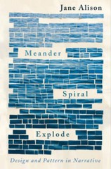 Meander, Spiral, Explode: Design and Pattern in Narrative – Paperback – GOOD