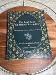 Lost Book Of Herbal Remedies: Healing Power Plant Medicine Apelian & Davis