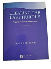 Clearing the Last Hurdle: Mapping Success on the Bar Exam by Wanda M Temm