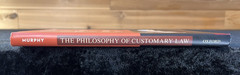 The Philosophy of Customary Law by James Bernard Murphy: Used