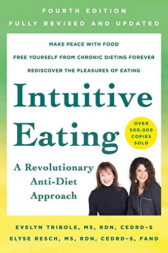 Intuitive Eating, 4th Edition: A Revolutionary Anti-Diet… – Tribole, Evelyn