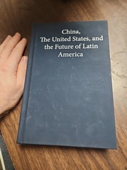 China, The United States, and the Future of Latin America: U.S.-China Relations,